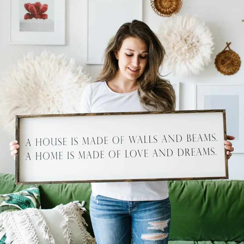 A House Is Made of Walls and Beams Wood Sign