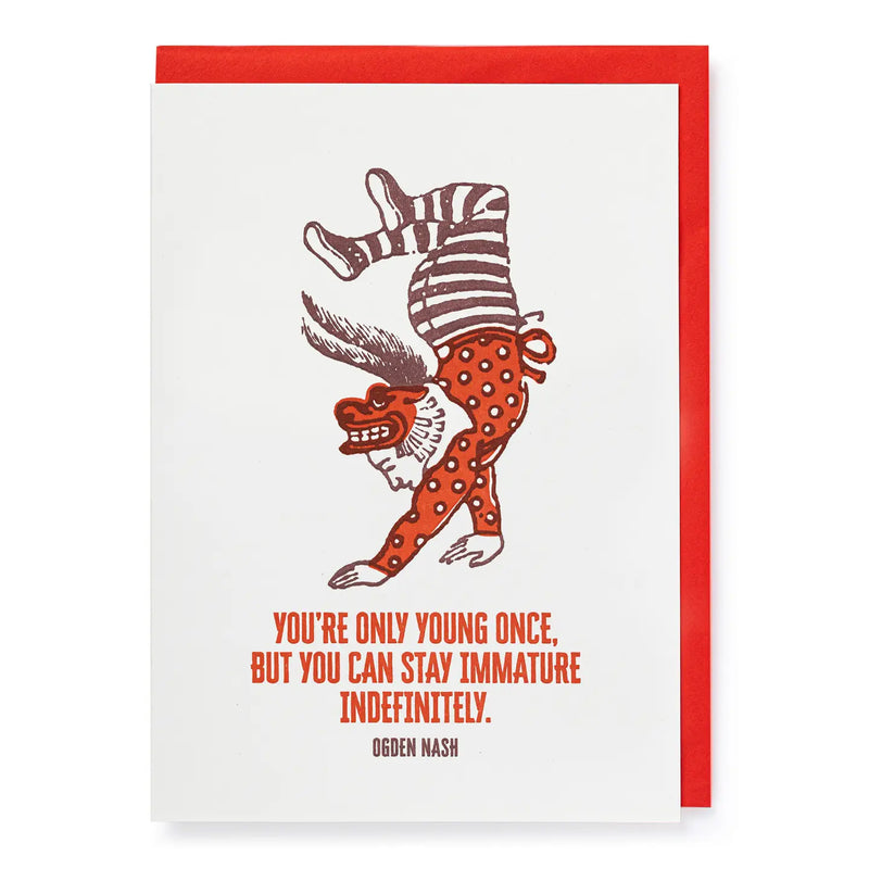 You're Only Young Once | Well Said - Greeting Card