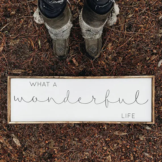 What A Wonderful Life Wood Sign