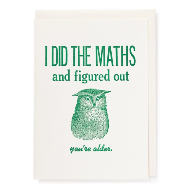 I Did the Maths | Birthday - Greeting Card
