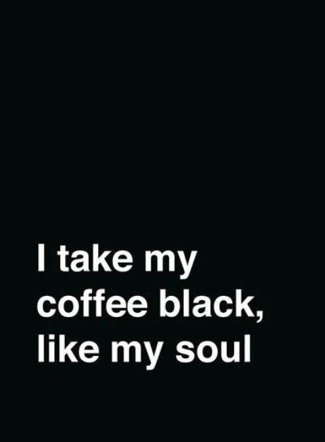 Black Coffee Like My Soul